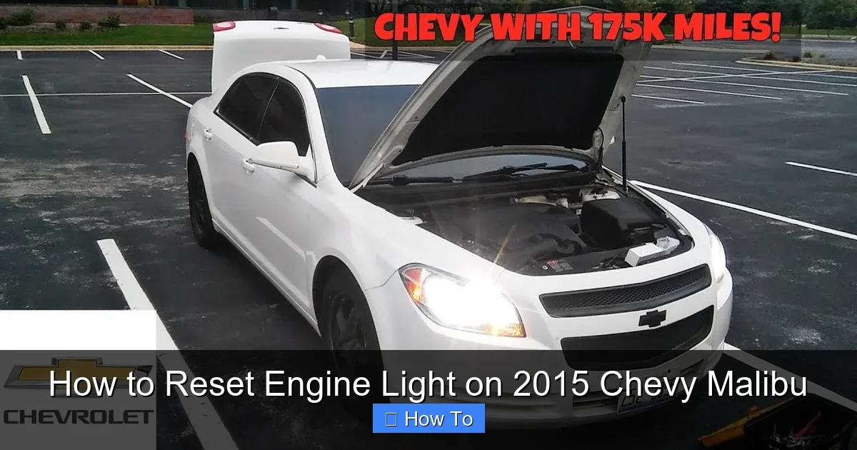 How to Reset Engine Light on 2015 Chevy Malibu