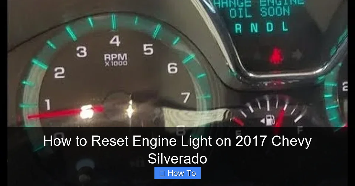 How to Reset Engine Light on 2017 Chevy Silverado