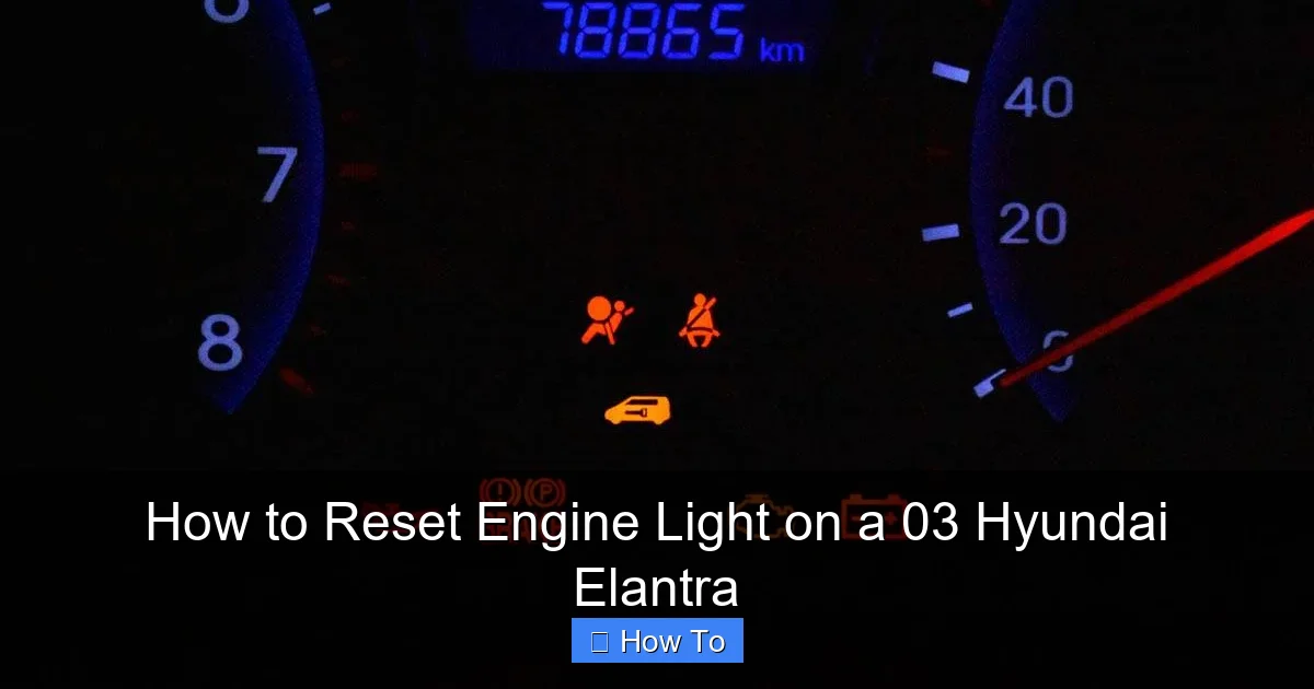 How to Reset Engine Light on a 03 Hyundai Elantra