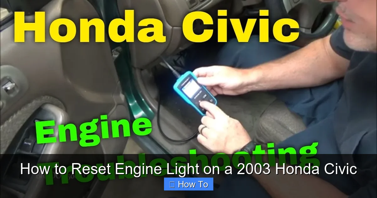 How to Reset Engine Light on a 2003 Honda Civic