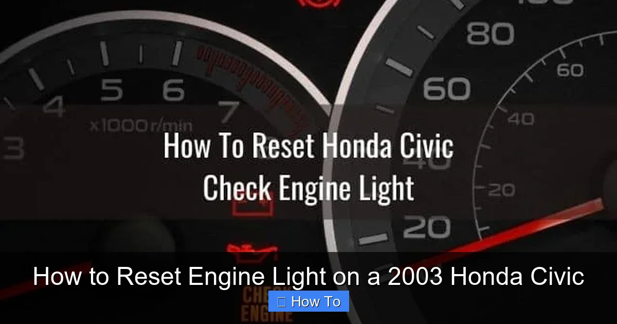 How to Reset Engine Light on a 2003 Honda Civic