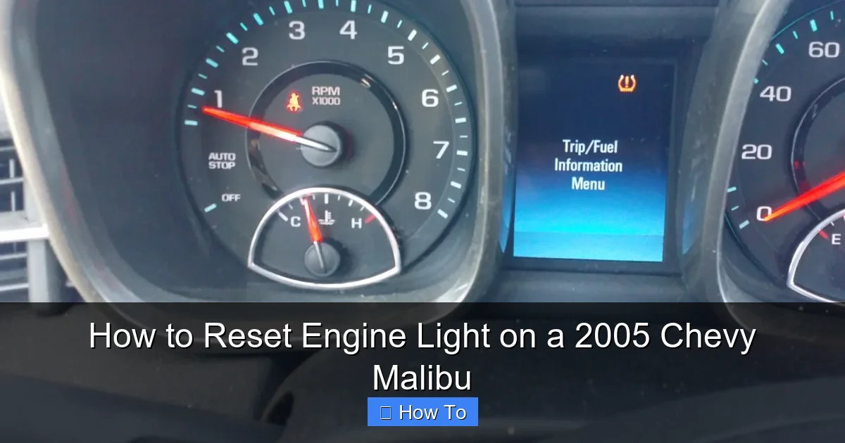 How to Reset Engine Light on a 2005 Chevy Malibu
