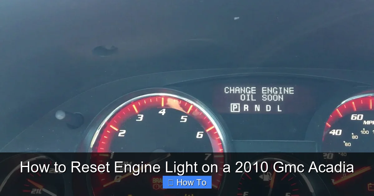 How to Reset Engine Light on a 2010 Gmc Acadia