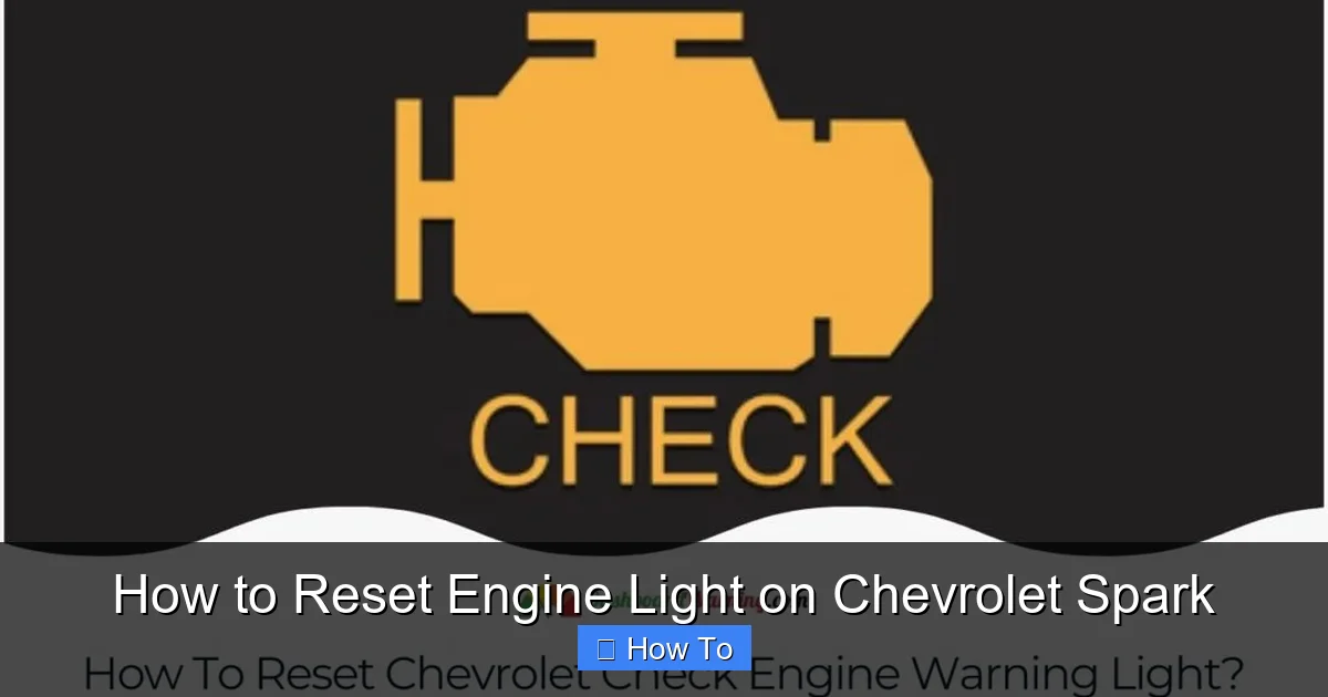 How to Reset Engine Light on Chevrolet Spark