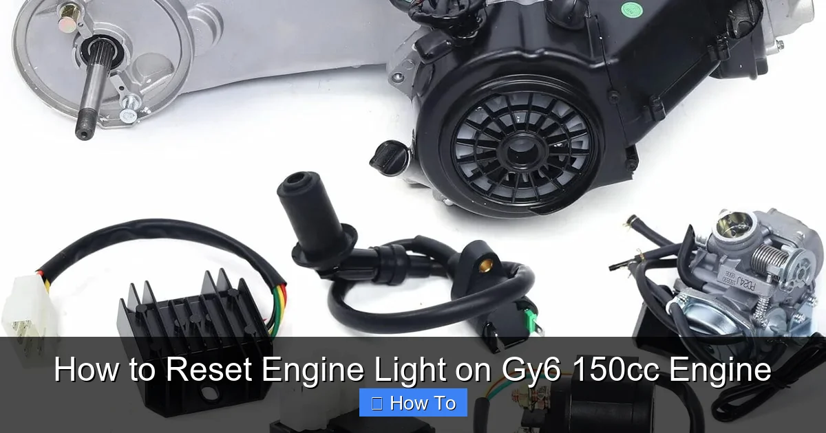 How to Reset Engine Light on Gy6 150cc Engine