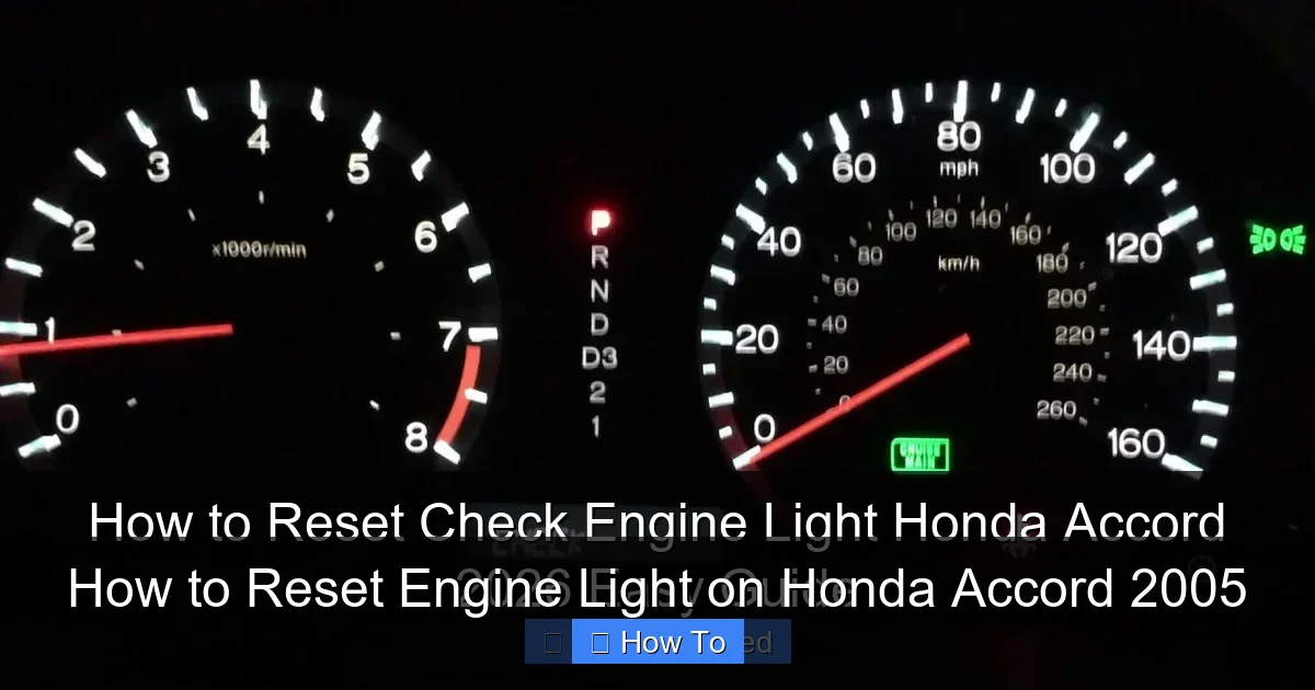 How to Reset Engine Light on Honda Accord 2005