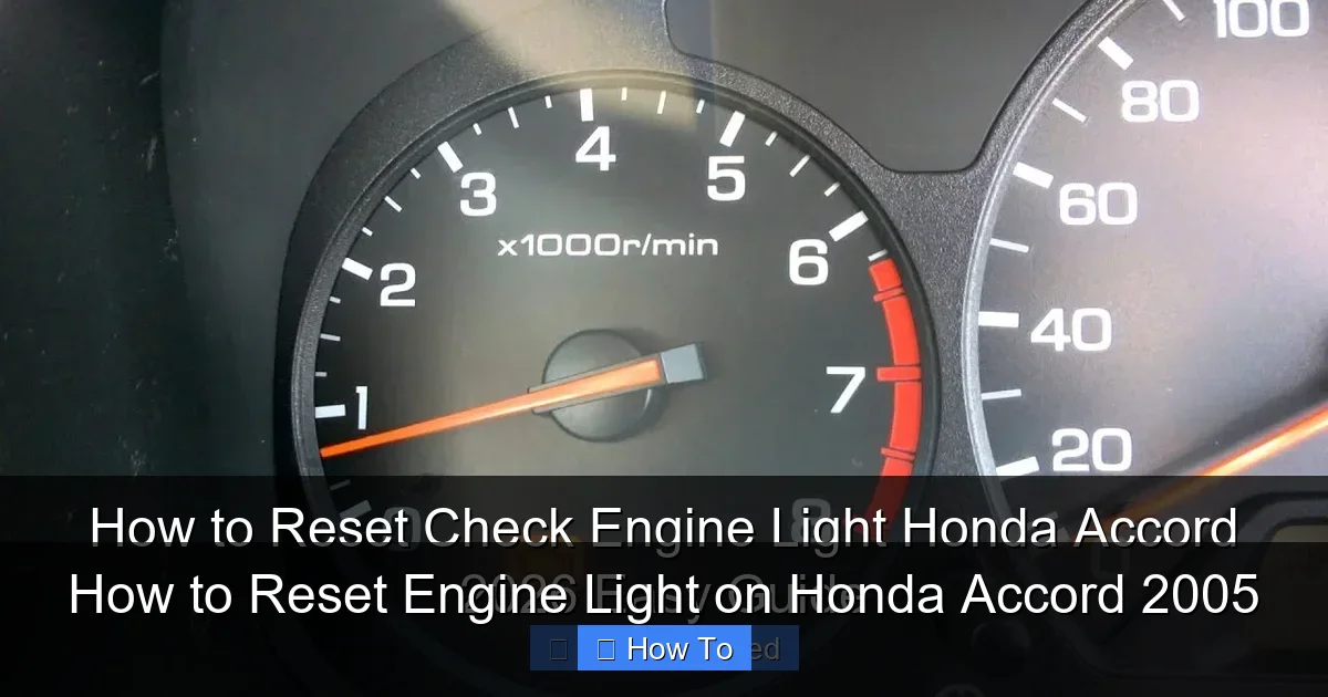 How to Reset Engine Light on Honda Accord 2005