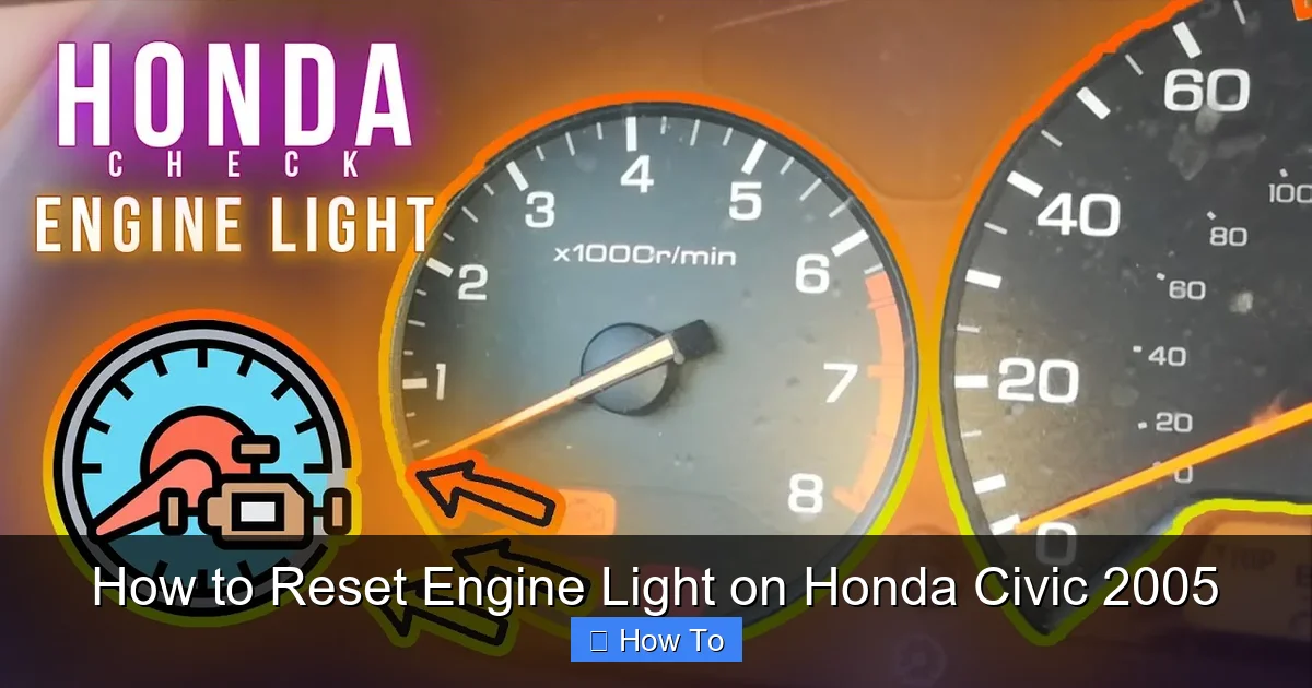 How to Reset Engine Light on Honda Civic 2005