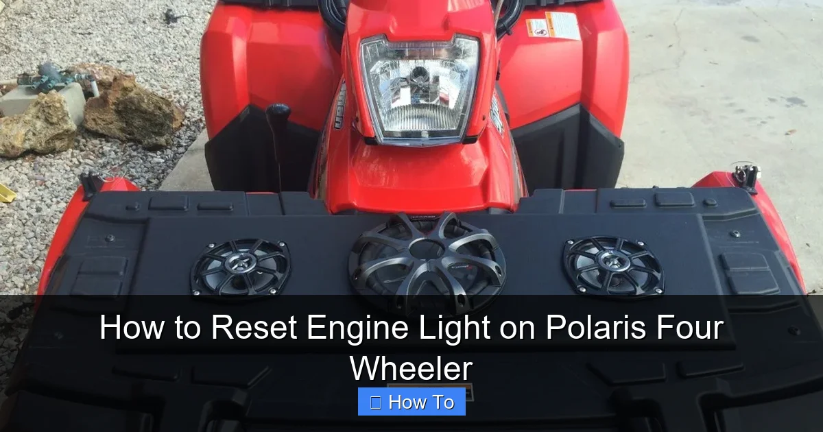 How to Reset Engine Light on Polaris Four Wheeler
