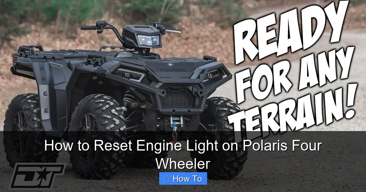 How to Reset Engine Light on Polaris Four Wheeler