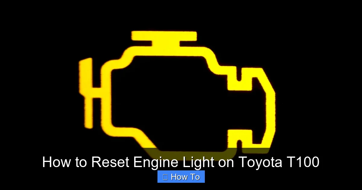 How to Reset Engine Light on Toyota T100