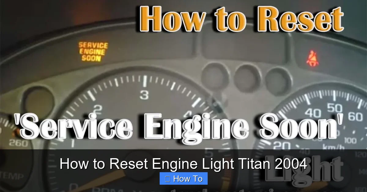 How to Reset Engine Light Titan 2004