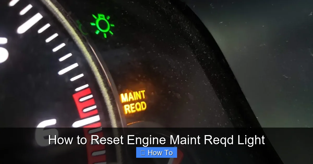 How to Reset Engine Maint Reqd Light