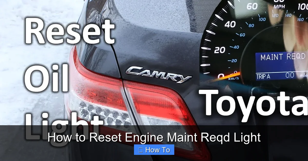 How to Reset Engine Maint Reqd Light