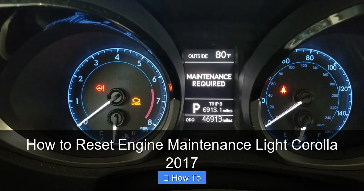 How to Reset Engine Maintenance Light Corolla 2017