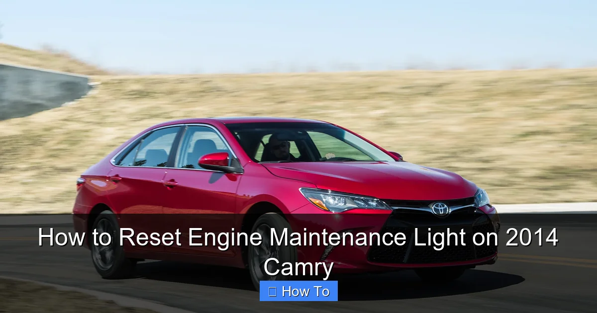 How to Reset Engine Maintenance Light on 2014 Camry
