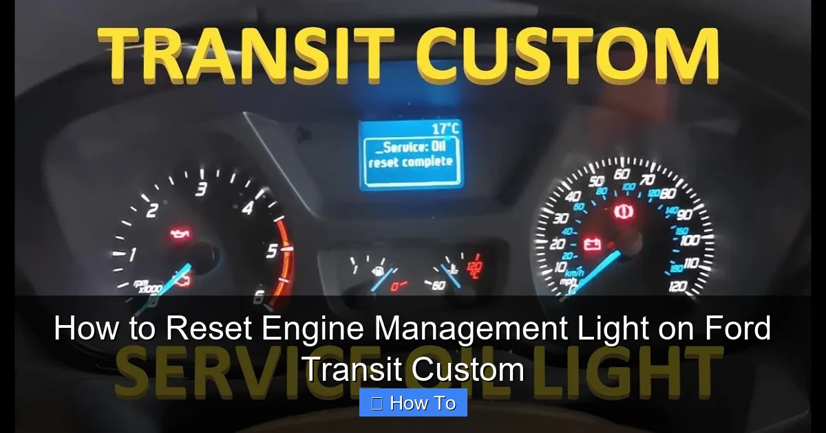 How to Reset Engine Management Light on Ford Transit Custom