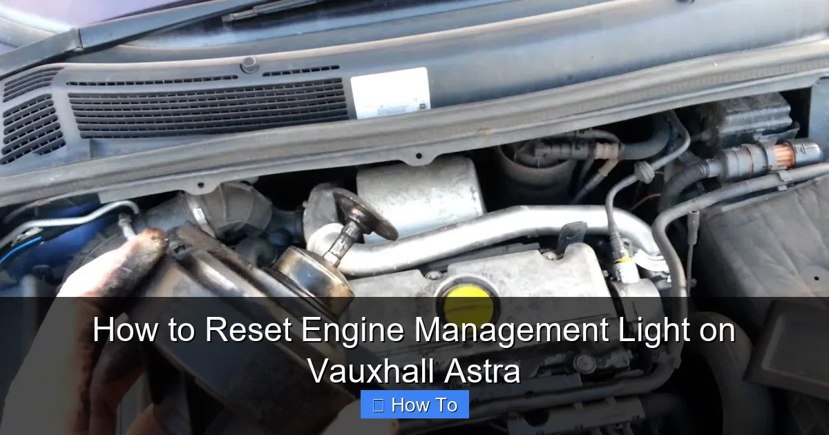 How to Reset Engine Management Light on Vauxhall Astra
