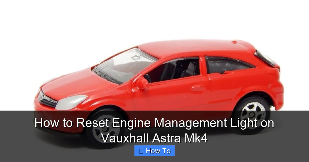 How to Reset Engine Management Light on Vauxhall Astra Mk4