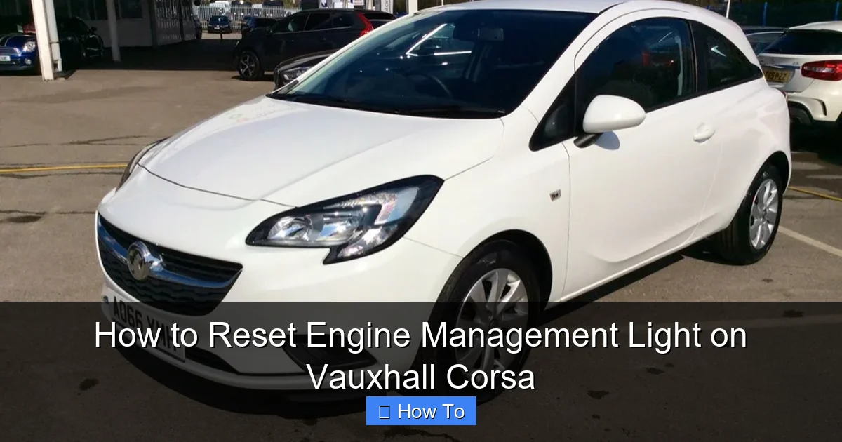 How to Reset Engine Management Light on Vauxhall Corsa
