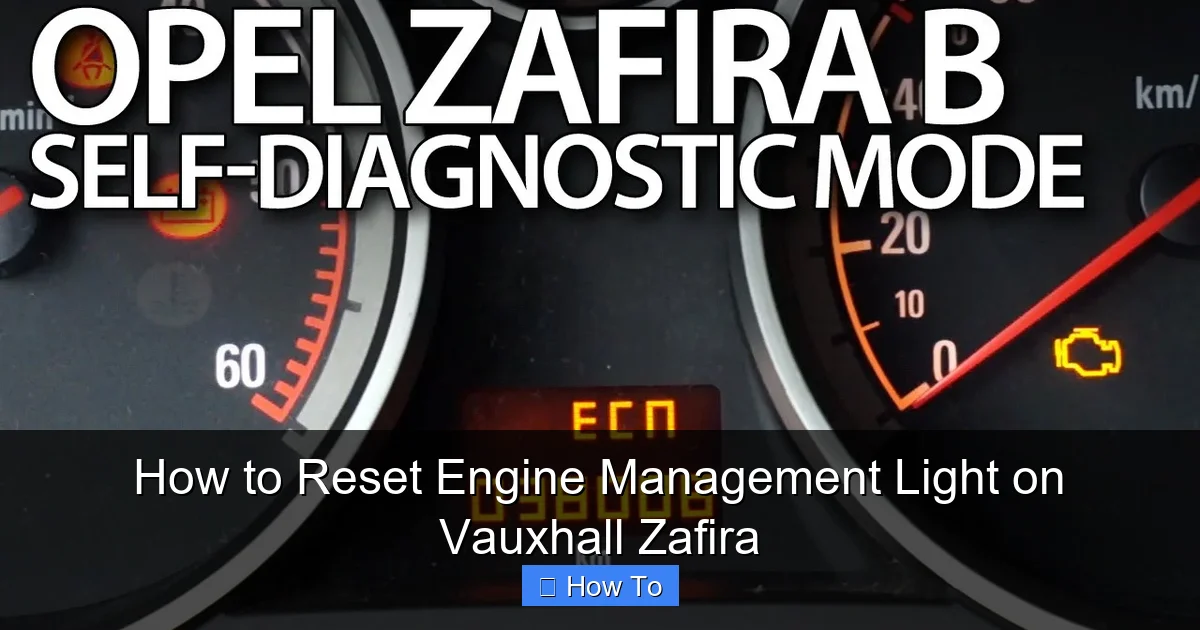 How to Reset Engine Management Light on Vauxhall Zafira