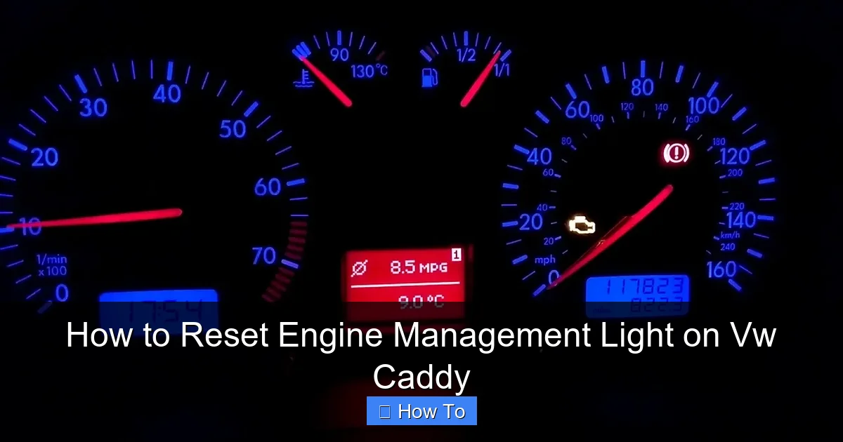 How to Reset Engine Management Light on Vw Caddy