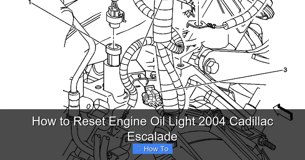 How to Reset Engine Oil Light 2004 Cadillac Escalade