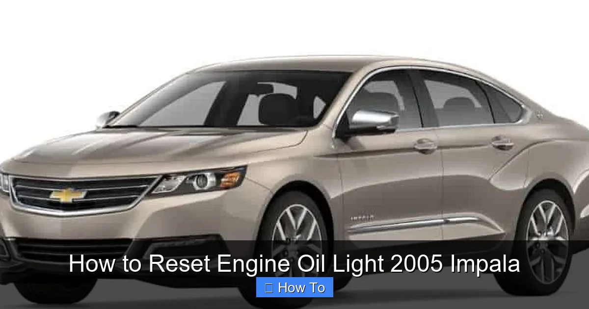 How to Reset Engine Oil Light 2005 Impala