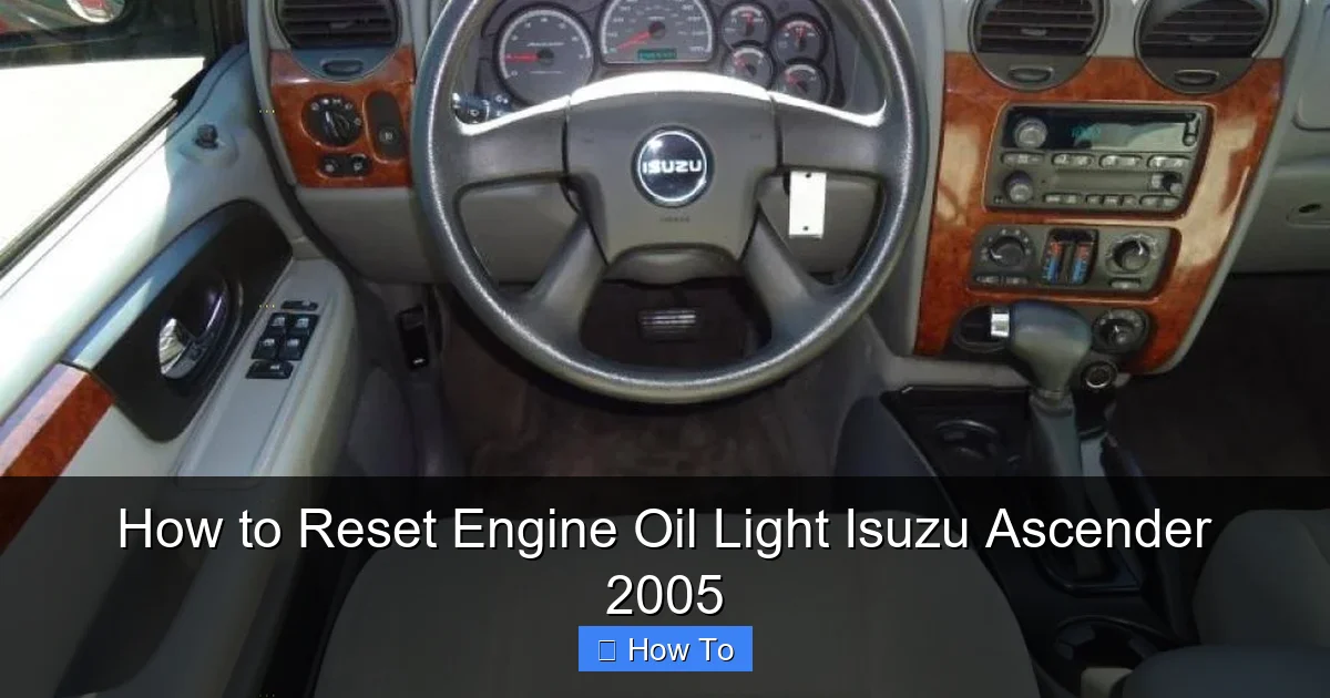How to Reset Engine Oil Light Isuzu Ascender 2005
