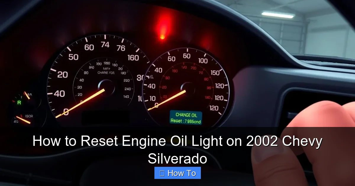 How to Reset Engine Oil Light on 2002 Chevy Silverado