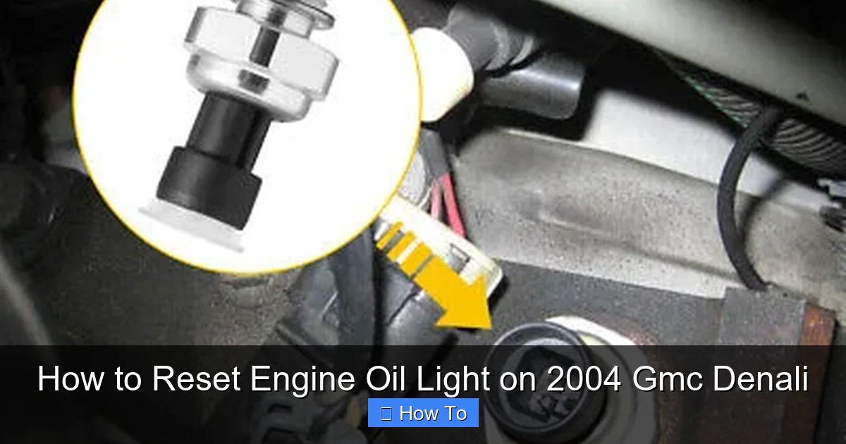 How to Reset Engine Oil Light on 2004 Gmc Denali