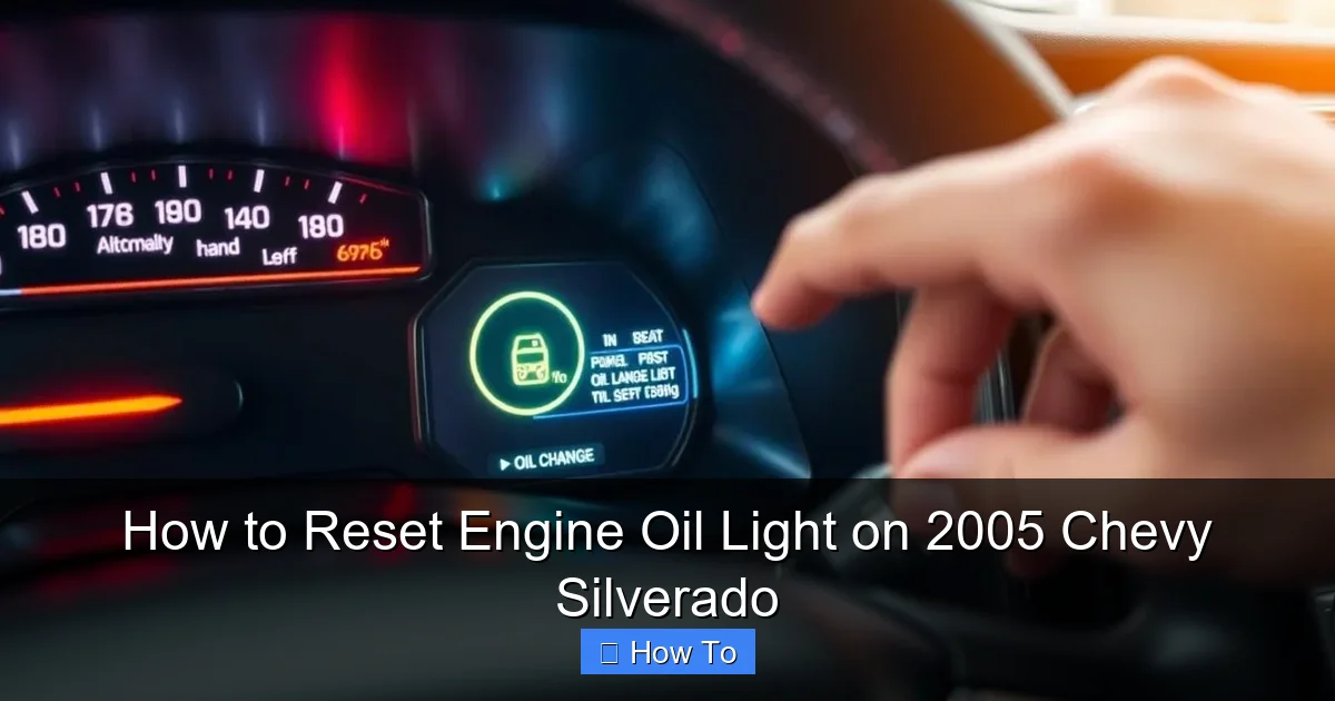 How to Reset Engine Oil Light on 2005 Chevy Silverado