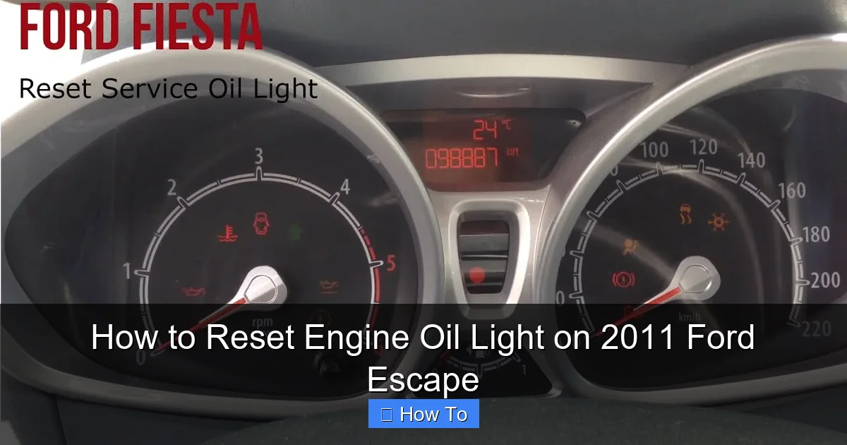 How to Reset Engine Oil Light on 2011 Ford Escape