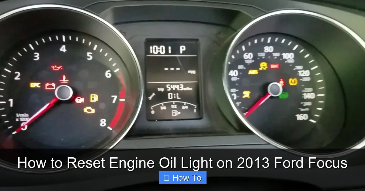How to Reset Engine Oil Light on 2013 Ford Focus