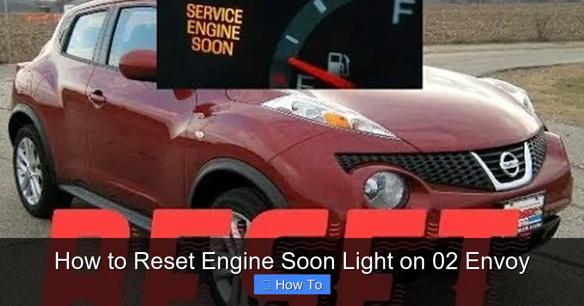 How to Reset Engine Soon Light on 02 Envoy