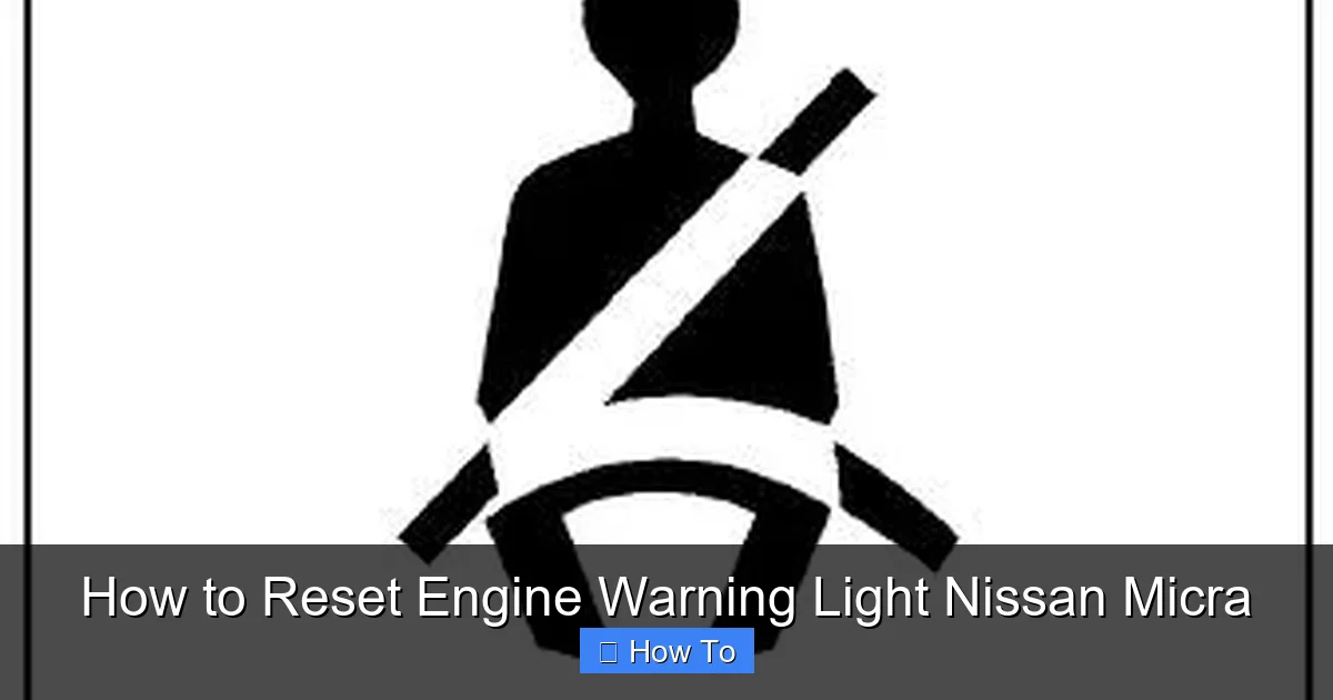 How to Reset Engine Warning Light Nissan Micra