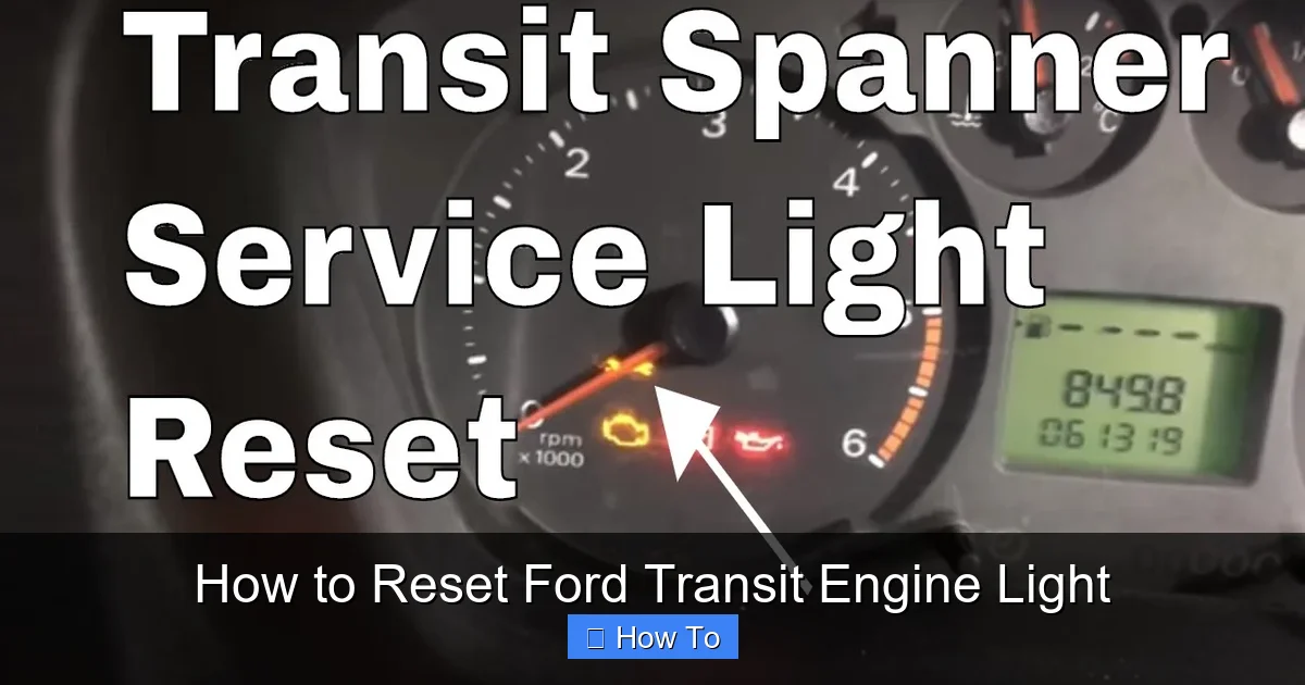 How to Reset Ford Transit Engine Light