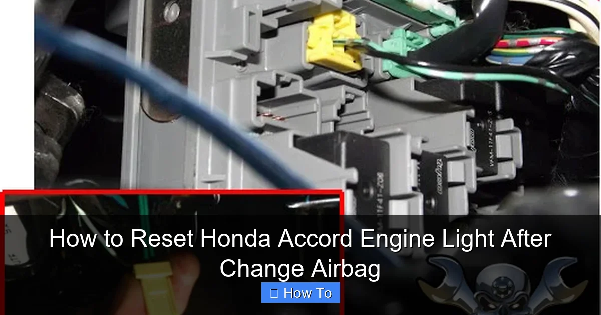 How to Reset Honda Accord Engine Light After Change Airbag