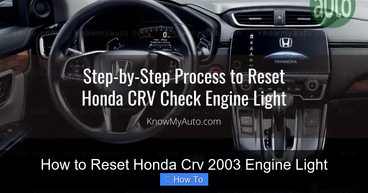 How to Reset Honda Crv 2003 Engine Light