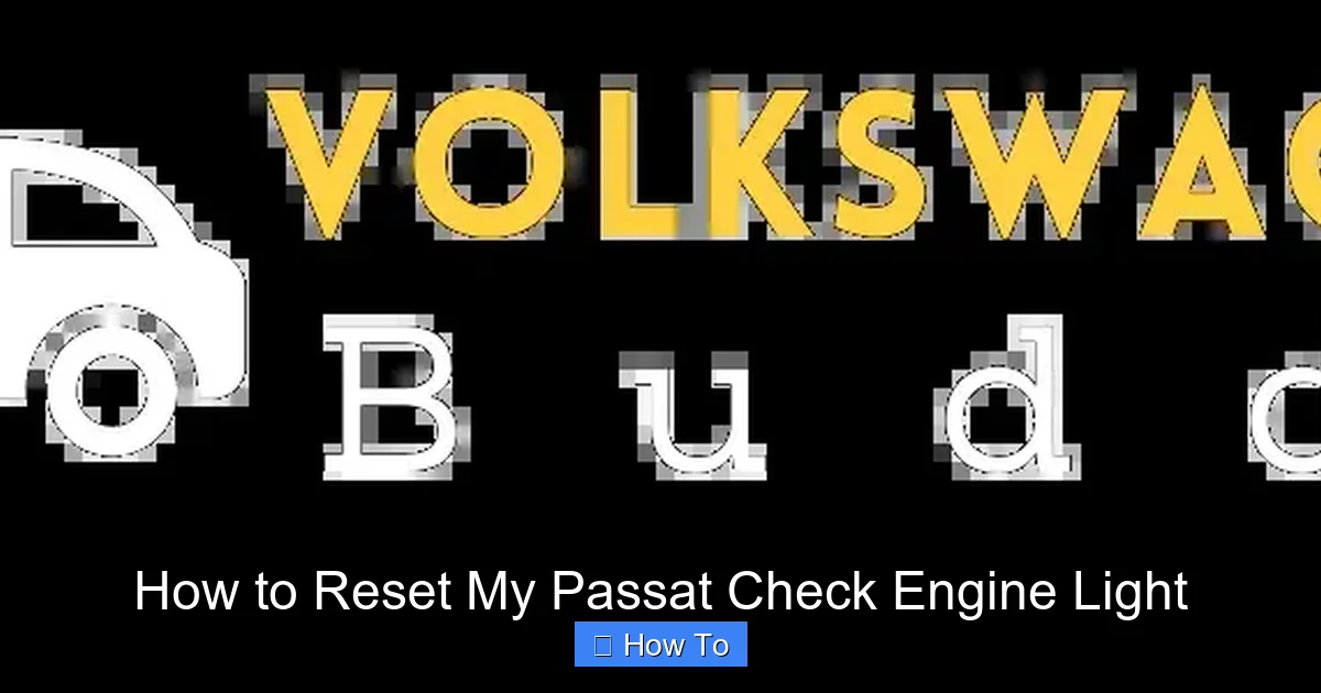 How to Reset My Passat Check Engine Light