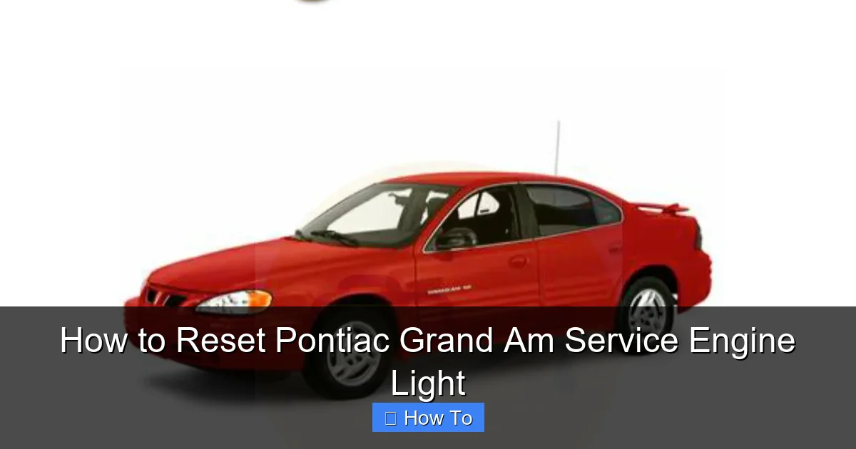 How to Reset Pontiac Grand Am Service Engine Light