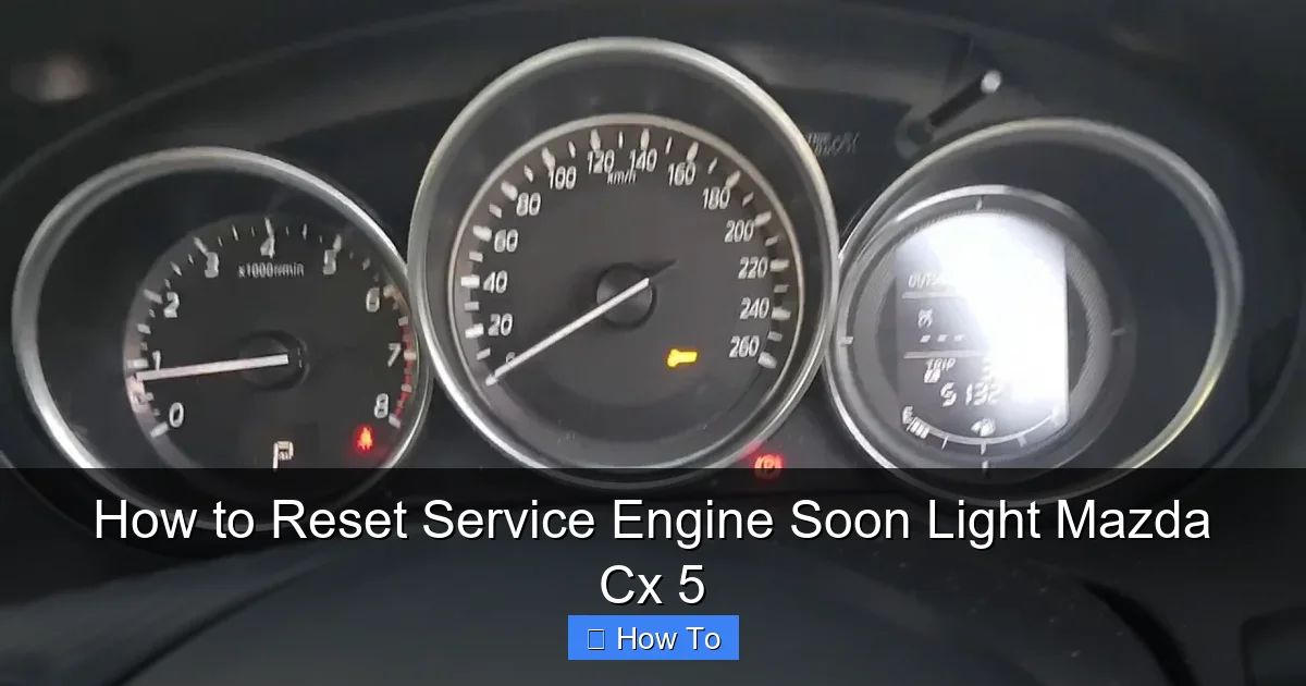 How to Reset Service Engine Soon Light Mazda Cx 5