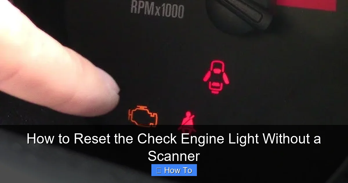 How to Reset the Check Engine Light Without a Scanner