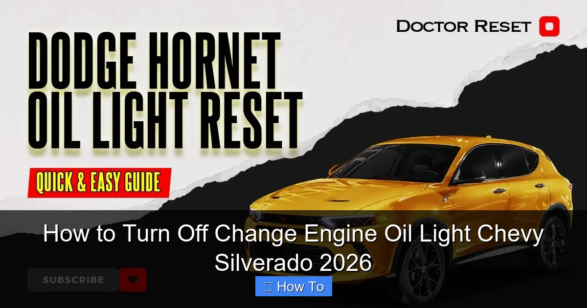 How to Turn Off Change Engine Oil Light Chevy Silverado 2026