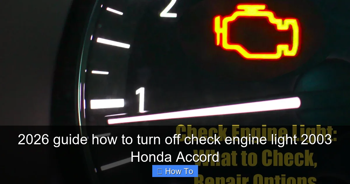 2026 guide how to turn off check engine light 2003 Honda Accord