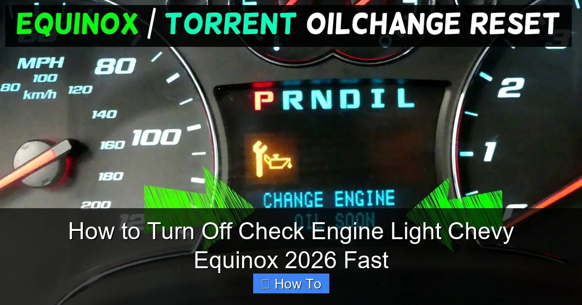 How to Turn Off Check Engine Light Chevy Equinox 2026 Fast