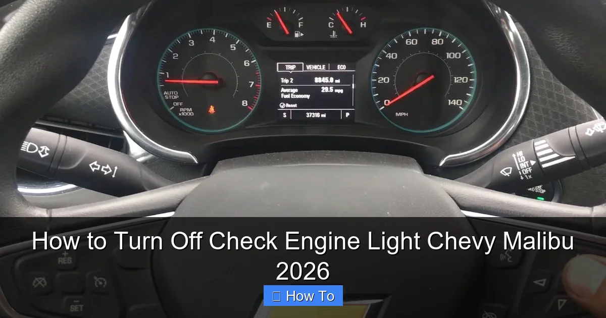 How to Turn Off Check Engine Light Chevy Malibu 2026