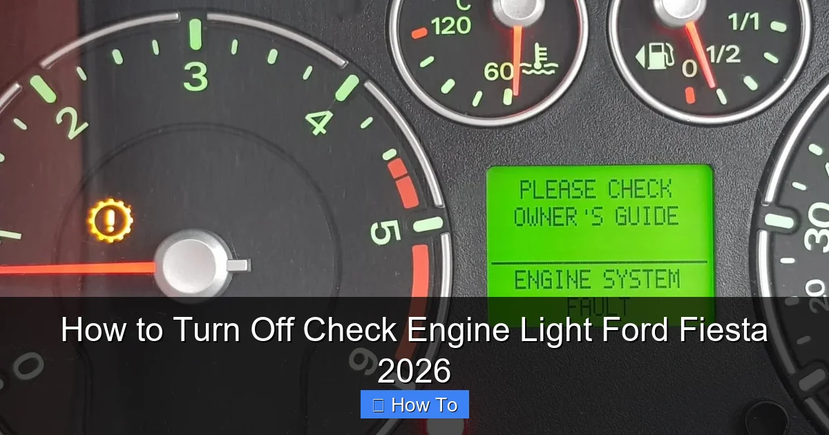 How to Turn Off Check Engine Light Ford Fiesta 2026
