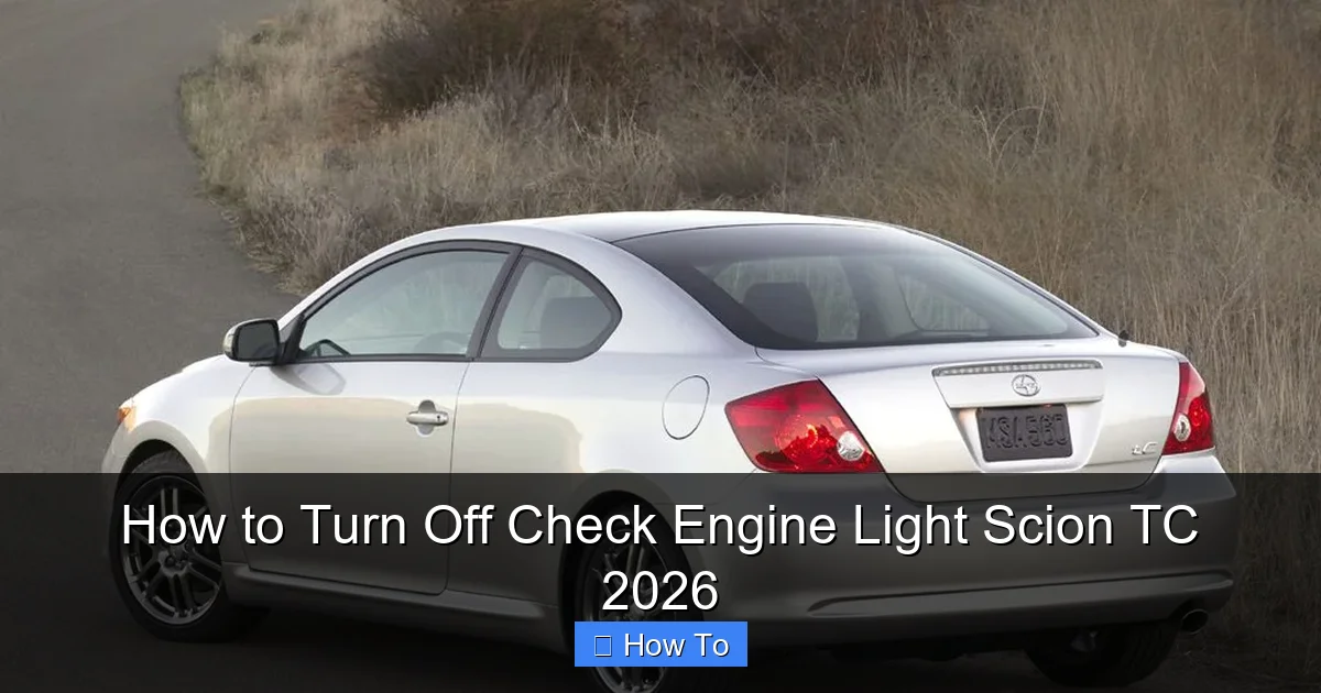 How to Turn Off Check Engine Light Scion TC 2026
