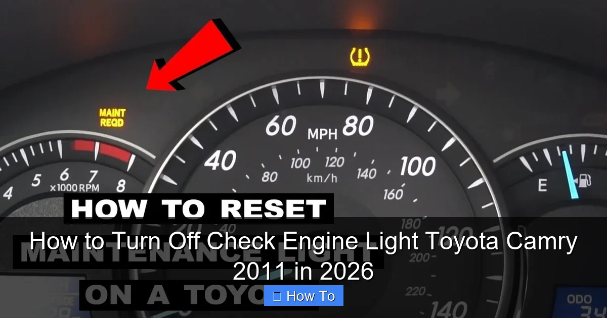How to Turn Off Check Engine Light Toyota Camry 2011 in 2026